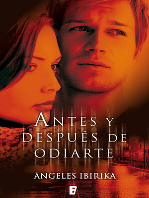 cover image of Antes y después de odiarte